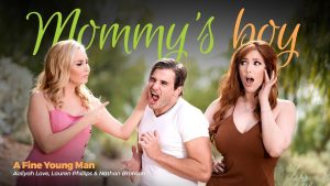 MommysBoy - A Fine Young Man – Aaliyah Love, Lauren Phillips, Nathan Bronson - Full Porn Video!