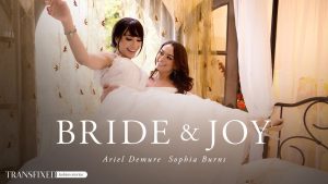 Transfixed - Bride & Joy – Ariel Demure, Sophia Burns - Full Porn Video!