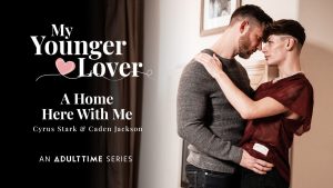My Younger Lover – A Home Here With Me – Cyrus Stark, Caden Jackson - Full Porn Video!