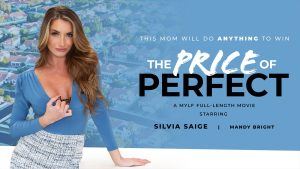 MYLF Features – The Price of Perfect – Mandy Bright, Silvia Saige - Full Porn Video!