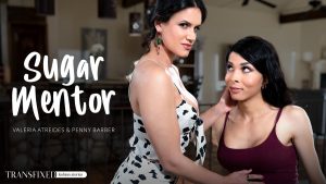 Transfixed - Sugar Mentor – Valeria Atreides, Penny Barber - Full Porn Video!