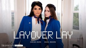 Transfixed - Layover Lay – Hazel Moore, Zariah Aura - Full Porn Video!